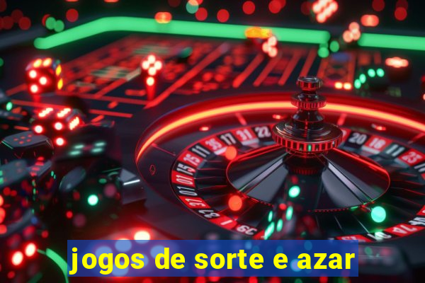 jogos de sorte e azar