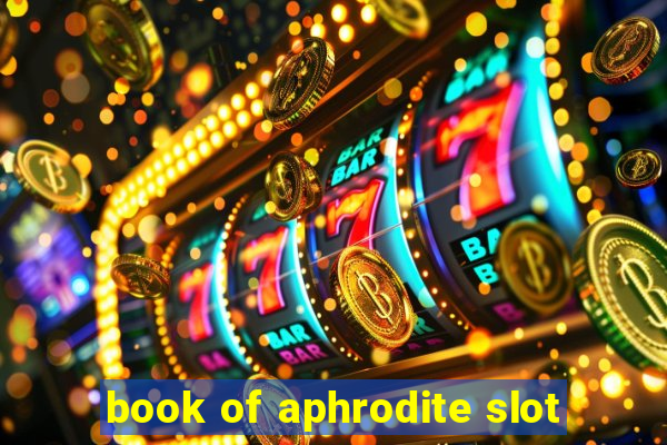 book of aphrodite slot