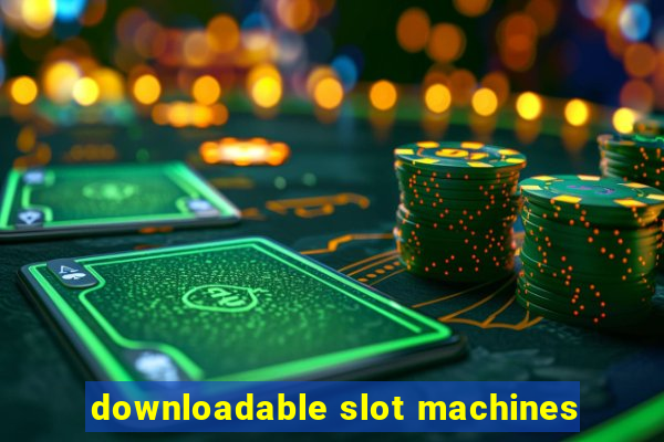 downloadable slot machines