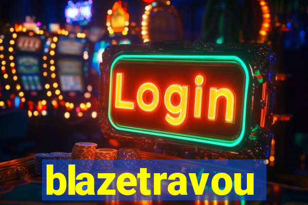 blazetravou