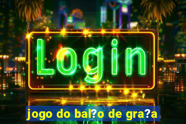 jogo do bal?o de gra?a