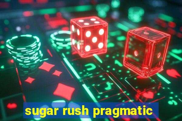 sugar rush pragmatic