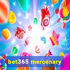 bet365 mercenary