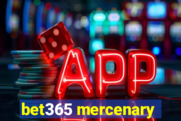 bet365 mercenary