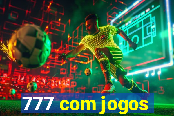 777 com jogos