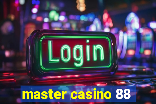 master casino 88