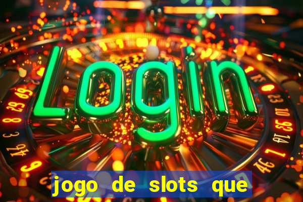 jogo de slots que paga no cadastro