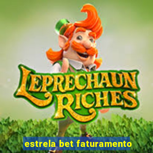 estrela bet faturamento