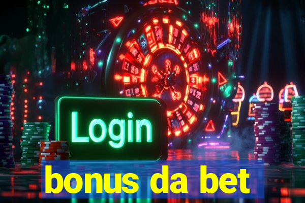 bonus da bet