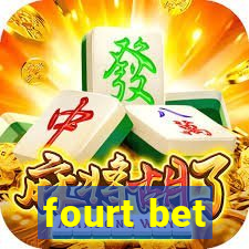 fourt bet