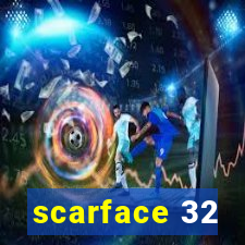 scarface 32