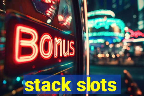 stack slots