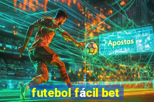 futebol fácil bet