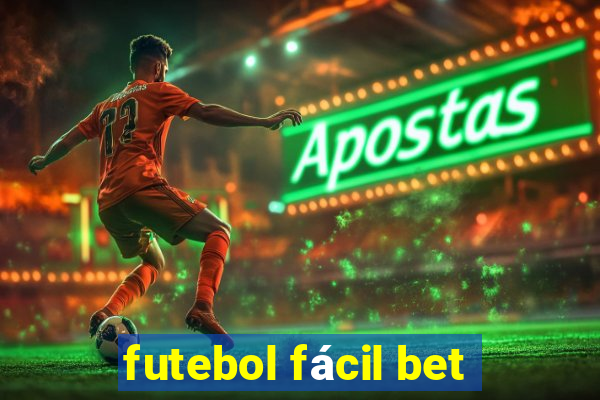 futebol fácil bet