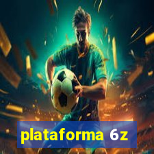 plataforma 6z