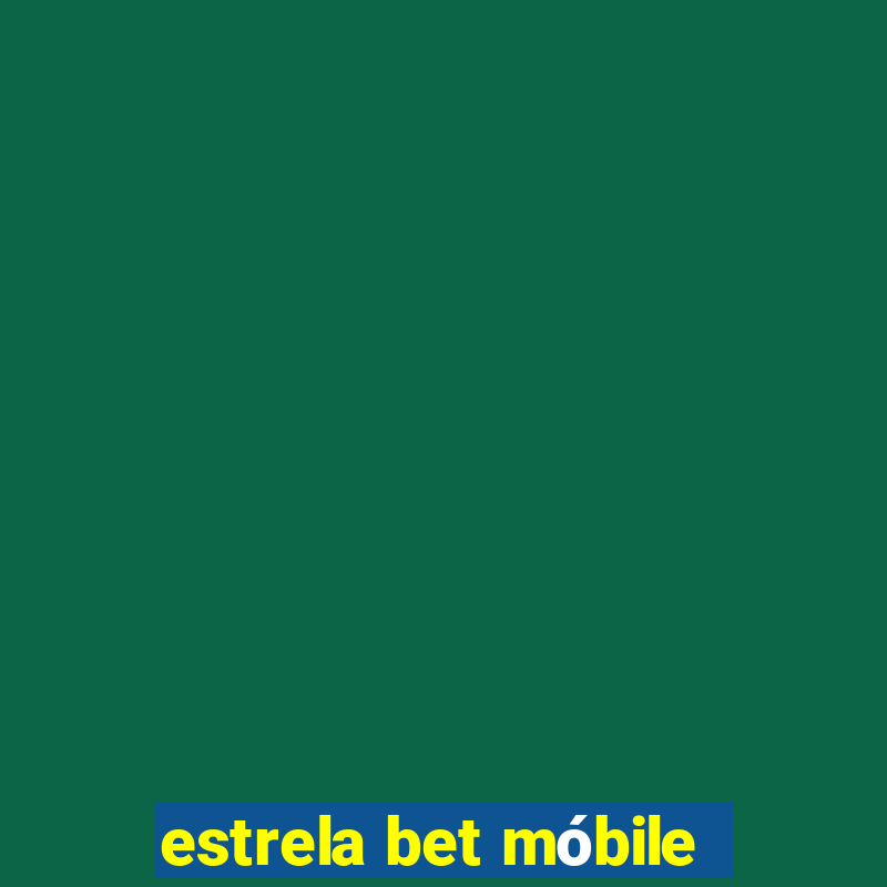 estrela bet móbile