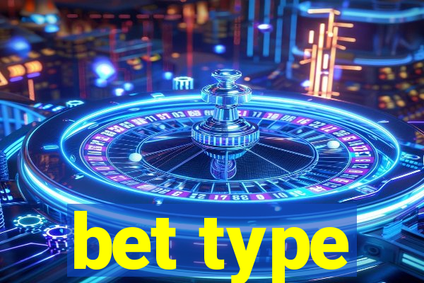 bet type