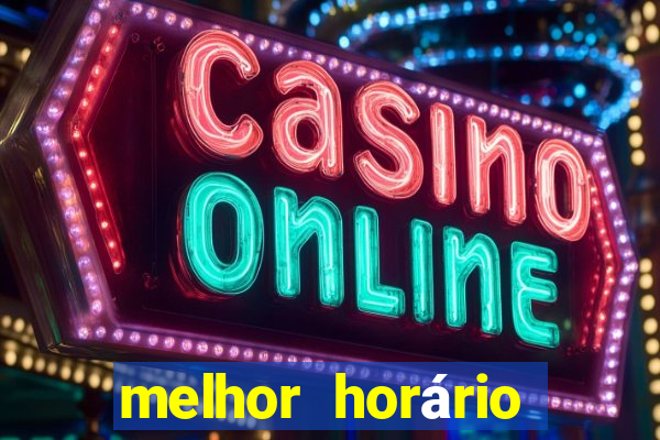 melhor horário para jogar fortune ox hoje a noite