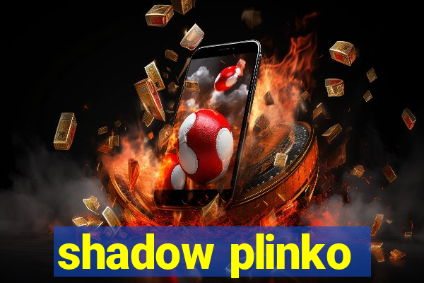 shadow plinko