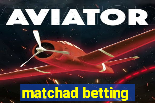 matchad betting