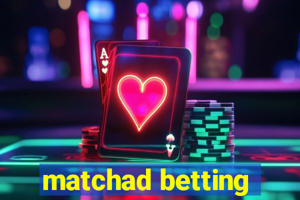 matchad betting