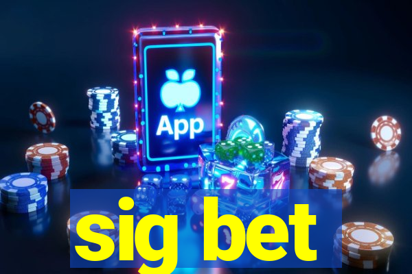 sig bet