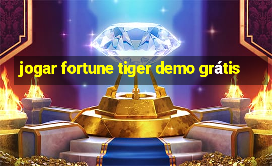 jogar fortune tiger demo grátis