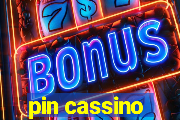 pin cassino