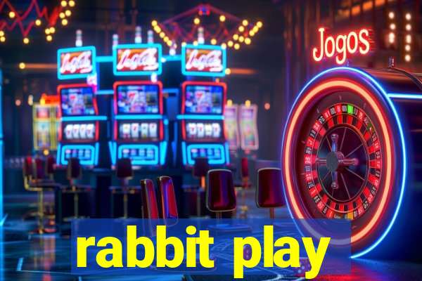 rabbit play