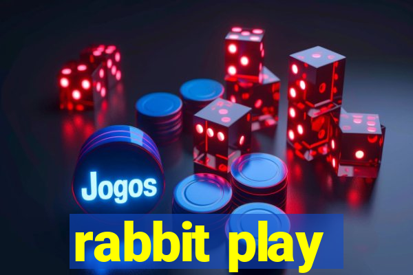 rabbit play