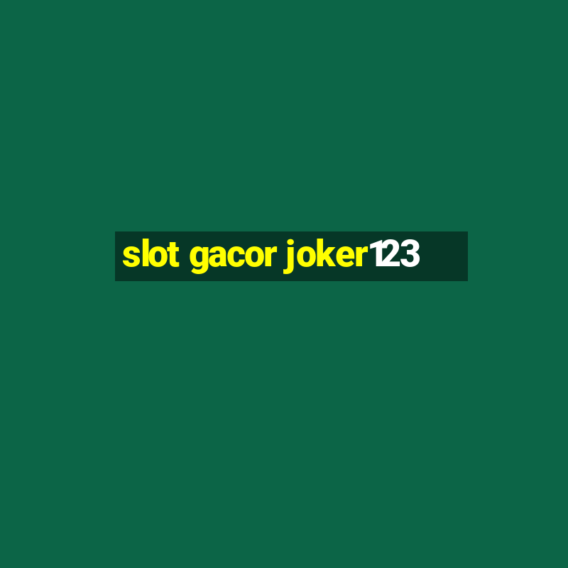 slot gacor joker123