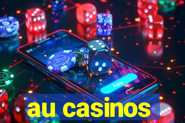 au casinos