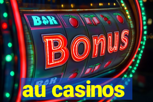 au casinos