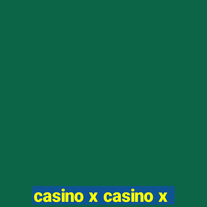 casino x casino x