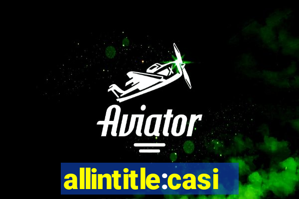 allintitle:casino