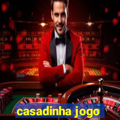 casadinha jogo