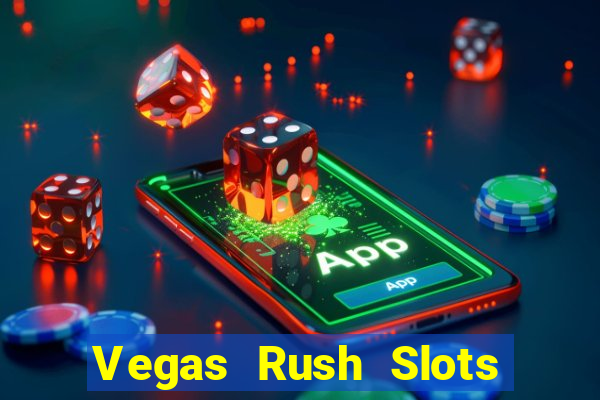 Vegas Rush Slots Games Casino