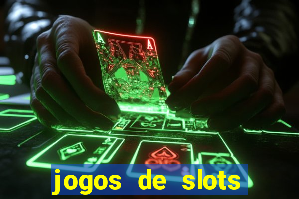 jogos de slots online gratis