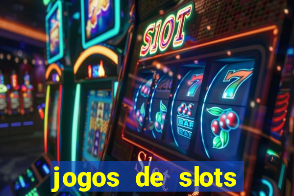 jogos de slots online gratis