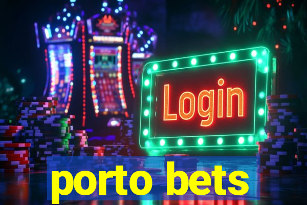 porto bets