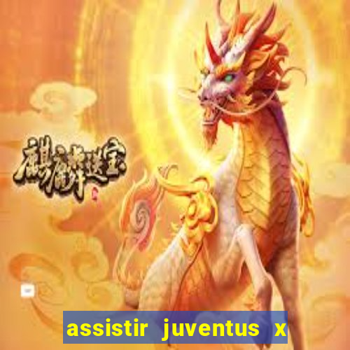 assistir juventus x bayer leverkusen futemax