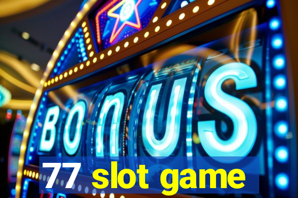 77 slot game