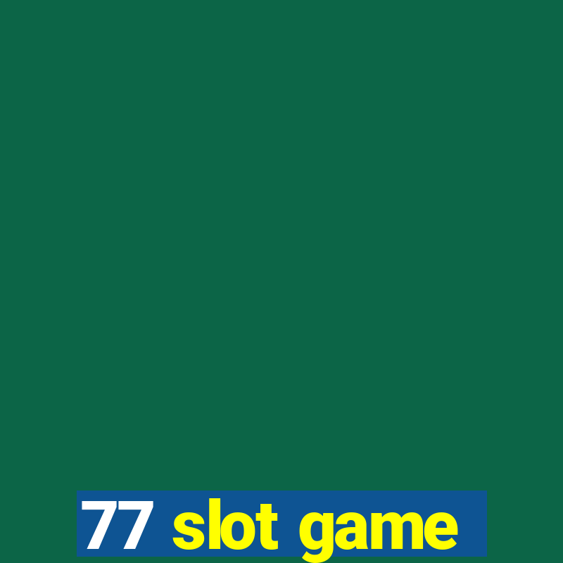 77 slot game