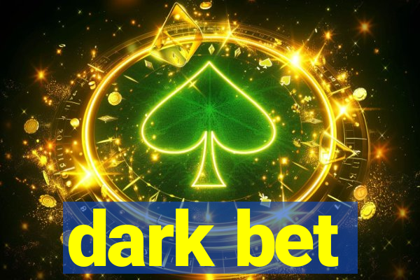 dark bet