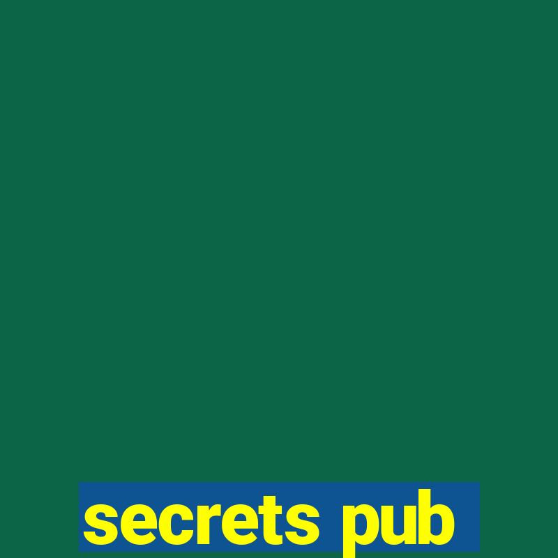 secrets pub