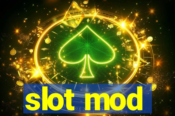 slot mod