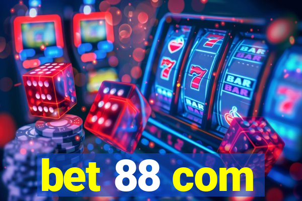 bet 88 com