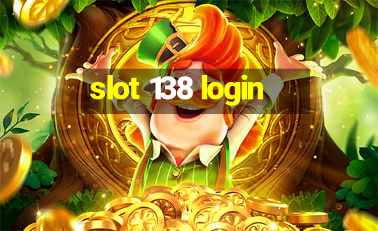 slot 138 login