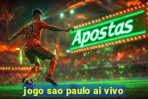 jogo sao paulo ai vivo