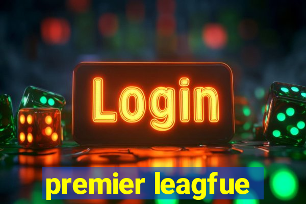 premier leagfue